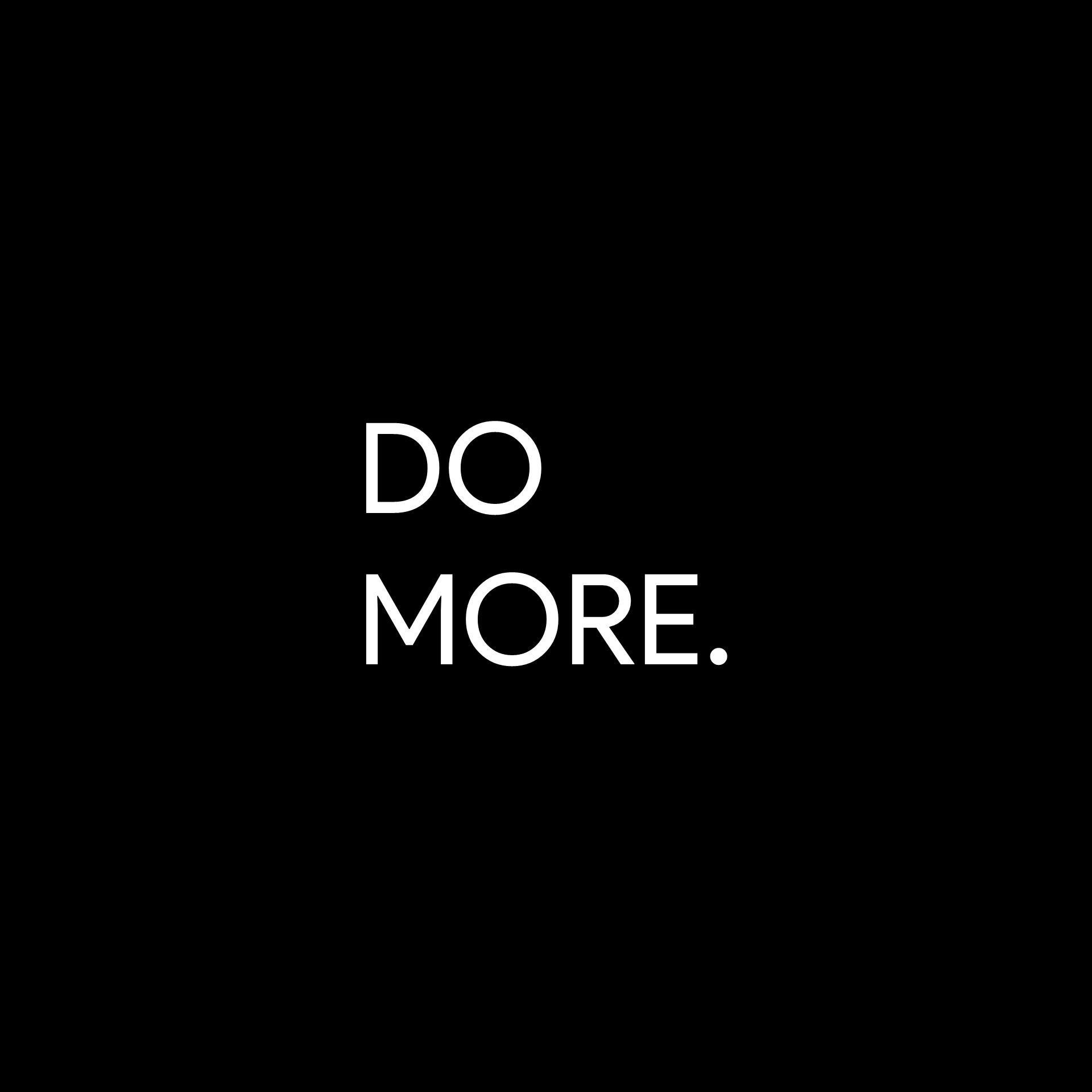 Does more. Do more заставка. Картинка do more. Do more обои на телефон. Do more надпись.